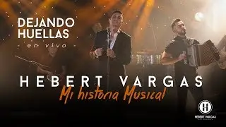 Dejando Huellas - Hebert Vargas - 