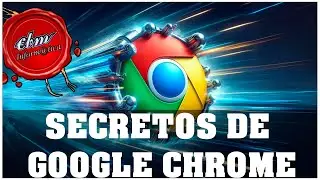 LOS MEJORES TRUCOS DE GOOGLE CHROME PARA SER MÁS PRODUCTIVO