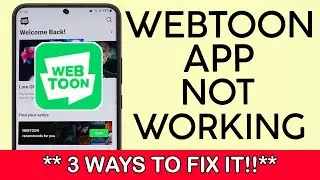 WEBTOON APP NOT WORKING FIX 2023 | How to Fix Webtoon Not Loading | Is Webtoon Down? (2023)