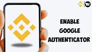 How to Enable Google Authenticator on Binance