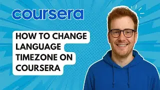 How to Change Language Timezone on Coursera [2025 Guide]