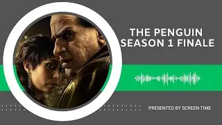 The Penguin Finale