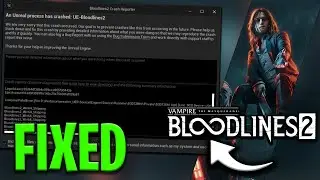 🔧 Fix Bloodlines 2 Unreal Engine Crash & Crash Reporter Error on PC (Step-by-Step)