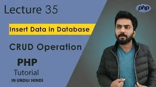 35 | How to Insert Data into Database | PHP MySQL | Web Development Series