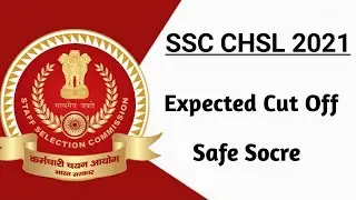 SSC CHSL 2021 Expected Cut off | SSC CHSL 2021 Cut Off | CHSL Cut Off | SSC 10+2  Expected Cut Off