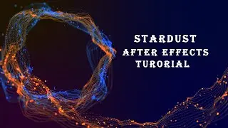 Create Abstract Stardust Particles -  After Effects Tutorial