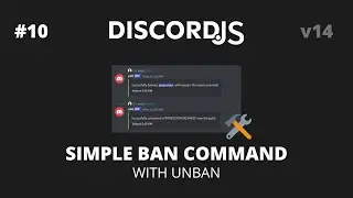 [OUTDATED] Discord.JS V14 - #10 Simple Ban/Unban Commands
