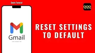 How to Reset Gmail Settings to Default