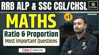 RRB ALP & SSC CGL/CHSL Math | Ratio & Proportion | RRB ALP Class