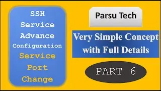 Service Port Changing | SSH Service Advance Configuration |Service Commands (Part-6)|Parsutech