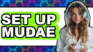 How to Set Up MUDAE - Easy Guide