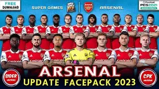 PES 2021 ⚽ Arsenal Update Facepack 2023 ( SIDER ◆ CPK ) 2023 ● احدث اوجه لاعبى أرسنال 2023