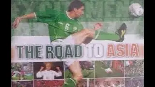 Road to Asia - Irelands Qualifying Campaign for the 2002 World Cup