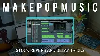 Mixing With Stock Plugins: Reverb & Delay Processing