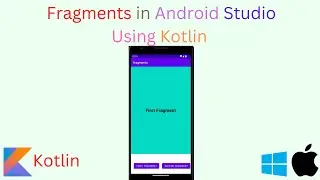 Fragments in Android Studio Using Kotlin