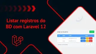 #5 - How to list database records with Laravel 12