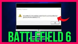 How to FIX Battlefield 6 Error Secure Boot Is Not Enabled (NEW METHOD)