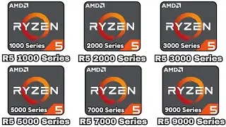 Every AMD Ryzen 5 Generations Explained As Easily As Possible For Beginners
