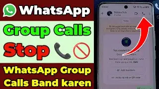 WhatsApp Group Me Call Kaise Band Karen || How To Turn Off WhatsApp Group Call