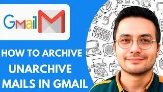 How to Archive and Unarchive Mails in Gmail - 2025 (NEW METHOD)