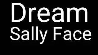 Dream meme animation [Sally Face]