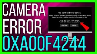 How to FIX Camera Error Code 0xA00F4244 in Windows 11 (2025 METHOD)