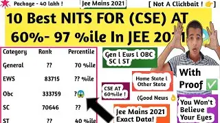 10 NITS For (CSE) At 60%-97%ile In Jee Mains 2021l CSE At Very Low Rank 🎉lAll Categoriesl Cs At low%