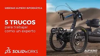 ¡Descubre 5 Trucos para trabajar como un experto en SolidWorks!