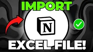 How to Import Excel to Notion (Quick & Easy)