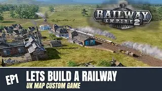 Railway Empire 2 - Getting Started - Custom game UK Map - Lets play series