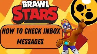 Brawl Stars How To Check Inbox