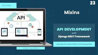 Mixins in Django REST Framework - API Development with Django REST Framework
