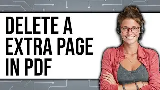 How to Delete a Extra Page in PDF (NEW 2025)