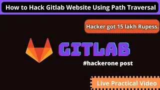 #hackerone - Gitlab Server Exploit using Path Traversal || Install & Setup Gitlab Server on Kali