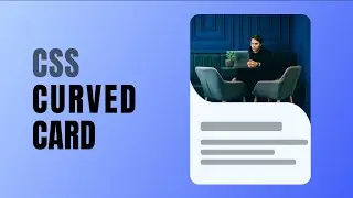 CSS Smooth Curved Card
