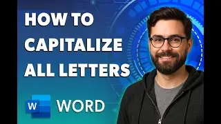 How To Capitalize All Letters In Word [2026 Guide]