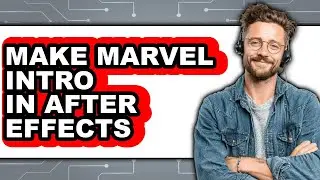 How to Make Marvel Intro in After Effects (UPDATED)