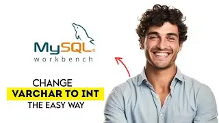 How to Change Column Type from VARCHAR to INT in MySQL Workbench 2025 (Fast & Easy Guide)