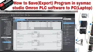 How to Save(Export) Program in PC(Laptop) from Sysmac studio Omron PLC Software.