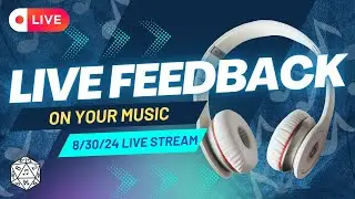 Live Feedback on YOUR Music | August 30, 2024