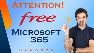 WANT FREE ACCESS TO MICROSOFT 365? YOU NEED A SANDBOX NOW