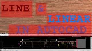 How to work Line & Linear in AutoCAD!!!