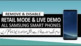Remove Retail Mode in all Samsung live demo unit include s8/s8+/Note8