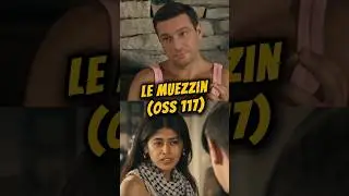 Le muezzin (OSS 117) 🕵‍♂️