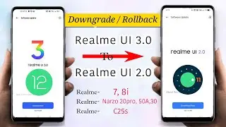 How to Downgrade Realme UI 3.0 to Realme UI 2.0: Realme 7, 8i, Narzo 20 Pro | Rollback Android 12...