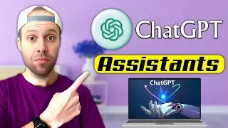 How to Create ChatGPT Assistants (Automate Everything)
