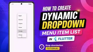 How to Create Dynamic Dropdown Menu Item List in Flutter | DropdownButton Tutorial