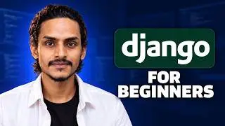 Django Full Course 🔥 | From Beginner to Pro
