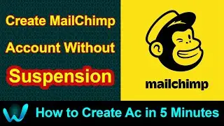 How to Create Mailchimp Account Without Suspension | WWEngineer