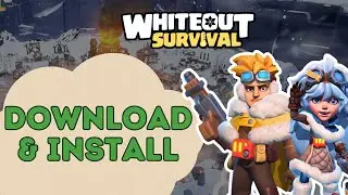 How to Install Whiteout Survival? 2024 (Quick & Easy) | Whiteout Survival